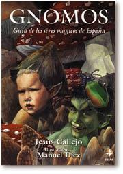 GNOMOS.GUIA DE LOS SERES MAGICOS DE ESPA¥A | 9788441400634 | CALLEJO,JESUS