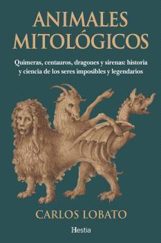 ANIMALES MITOLÓGICOS | 9788412967180 | LOBATO, CARLOS