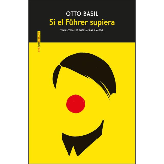 SI EL FüHRER LO SUPIERA | 9788416677511 | BASIL, OTTO