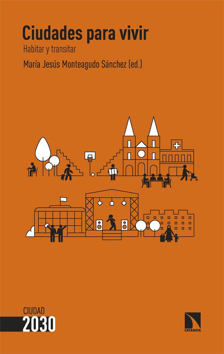 CIUDADES PARA VIVIR | 9788413529431 | MONTEAGUDO SÁNCHEZ, MARÍA JESÚS