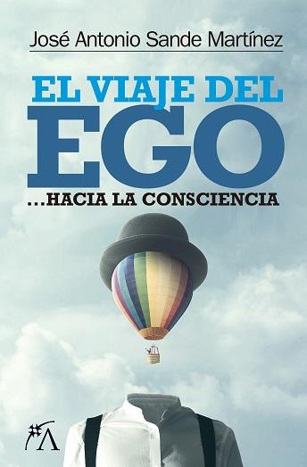 VIAJE DEL EGO, EL | 9788417057954 | SANDE MARTÍNEZ, JOSÉ ANTONIO