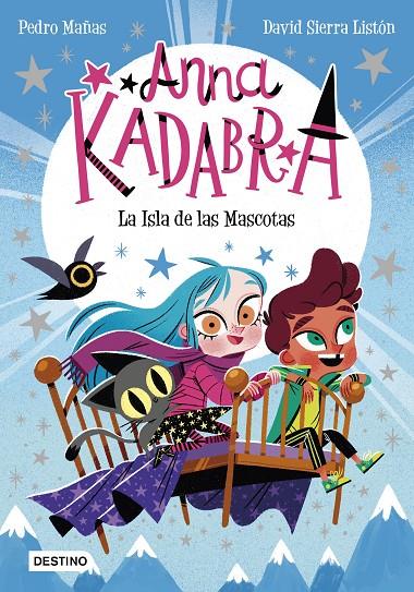 ANNA KADABRA 5. LA ISLA DE LAS MASCOTAS | 8432715132004 | MAÑAS, PEDRO / SIERRA LISTÓN, DAVID