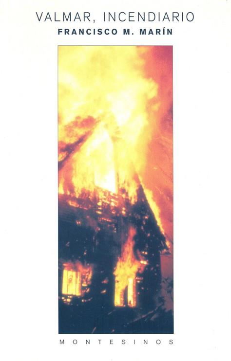 VALMAR INCENDIARIO | 9788489354432 | MARIN, FRANCISCO M.