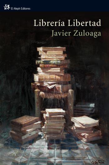 LIBRERÍA LIBERTAD | 9788476699850 | ZULOAGA, FRANCISCO JAVIER