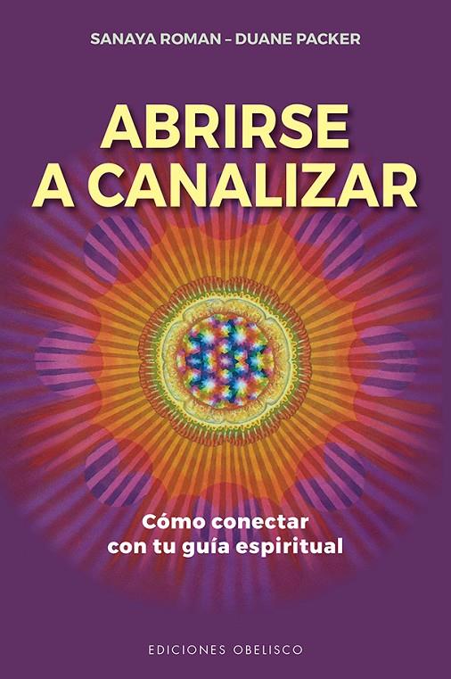 ABRIRSE A CANALIZAR | 9788491117780 | ROMAN, SANAYA / PACKER, DUANE