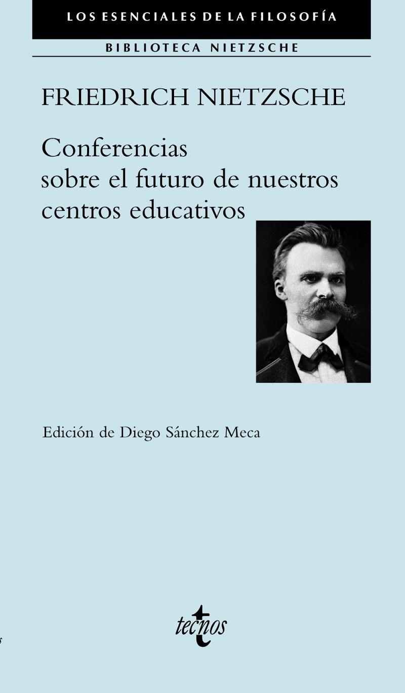 CONFERENCIAS SOBRE EL FUTURO DE NUESTROS CENTROS EDUCATIVOS | 9788430989539 | NIETZSCHE, FRIEDRICH / SÁNCHEZ MECA, DIEGO