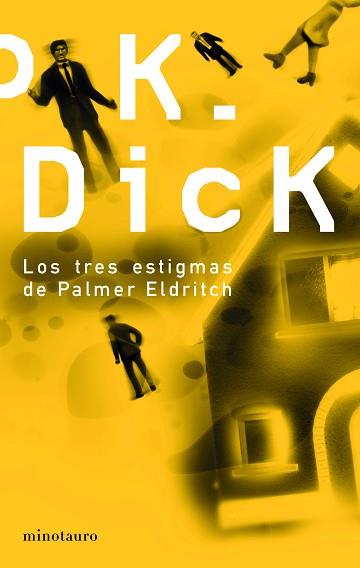 LOS TRES ESTIGMAS DE PALMER ELDRITCH | 9788445076354 | PHILIP K. DICK