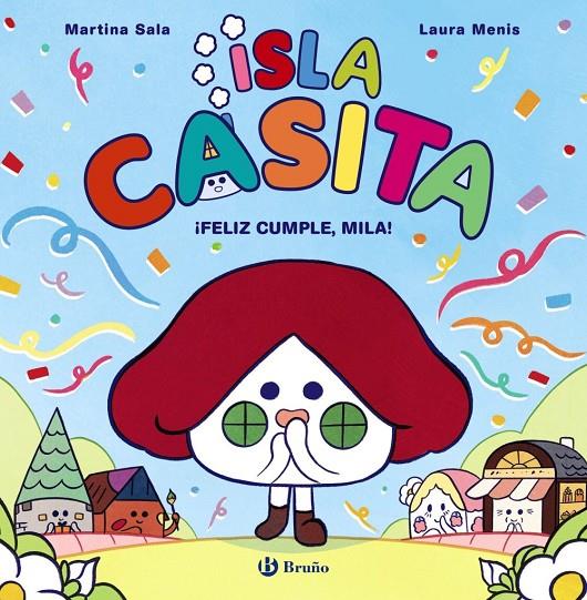 ISLA CASITA, 2. ¡FELIZ CUMPLE, MILA! | 9788469646014 | SALA, MARTINA