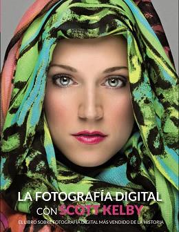 LA FOTOGRAFÍA DIGITAL CON SCOTT KELBY | 9788441534438 | KELBY, SCOTT