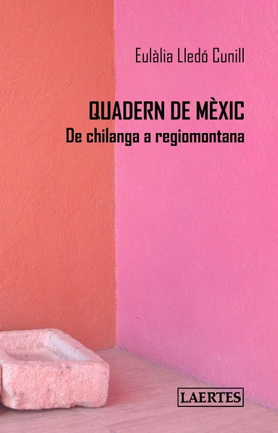 QUADERN DE MÈXIC | 9788475849461 | LLEDÓ CUNILL, EULÀLIA