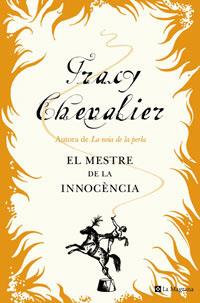 MESTRE DE LA INNOCENCIA, EL | 9788498670622 | CHEVALIER, TRACY