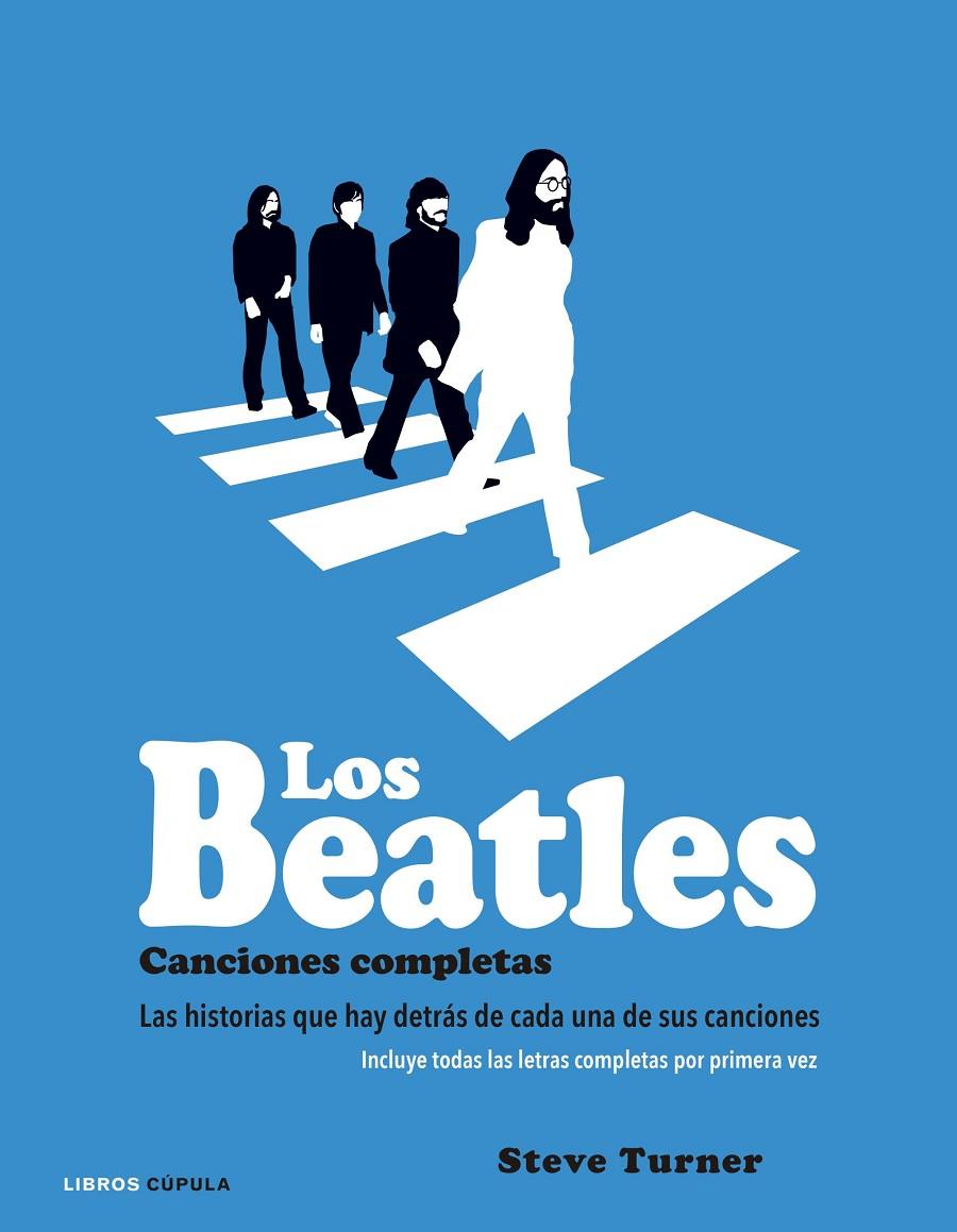 LOS BEATLES. CANCIONES COMPLETAS | 9788448021931 | TURNER, STEVE