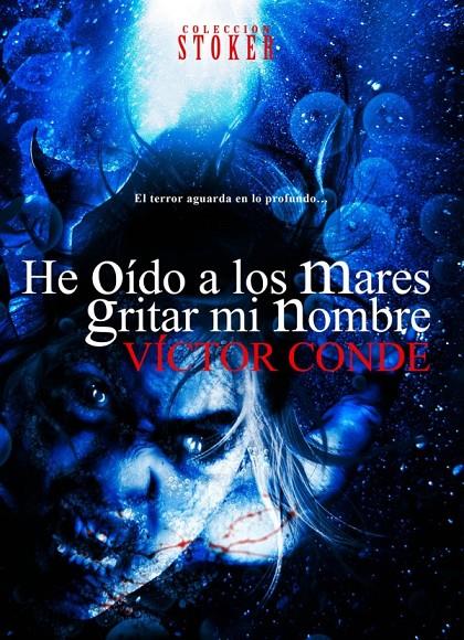 HE OIDO A LOS MARES GRITAR MI NOMBRE | 9788494112881