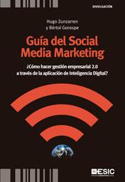 GUÍA DEL SOCIAL MEDIA MARKETING | 9788473568623 | ZUNZARREN, HUGO/GOROSPE, BÉRTOL
