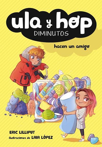 ULA Y HOP HACEN UN AMIGO (ULA Y HOP) | 9788420433943 | ERIC LILLIPUT/LÓPEZ, LAIA