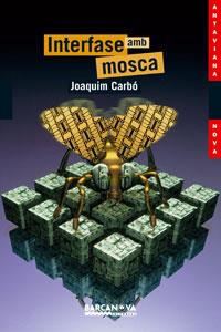 INTERFASE AMB MOSCA (ANTAVIANA) | 9788448920845 | CARBO, JOAQUIM
