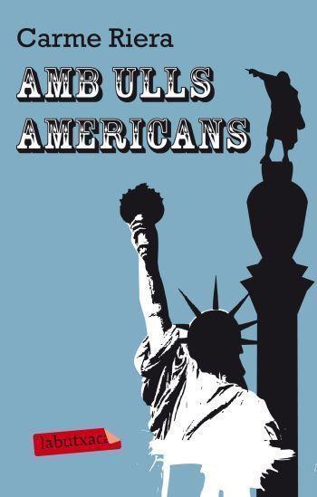 AMB ULLS AMERICANS : SEGONS L'EXPERIENCIA BARCELONINA DE GEO | 9788499302591 | RIERA, CARME (1949- ) [VER TITULOS]