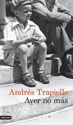 AYER NO MAS | 9788423329519 | ANDRES TRAPIELLO
