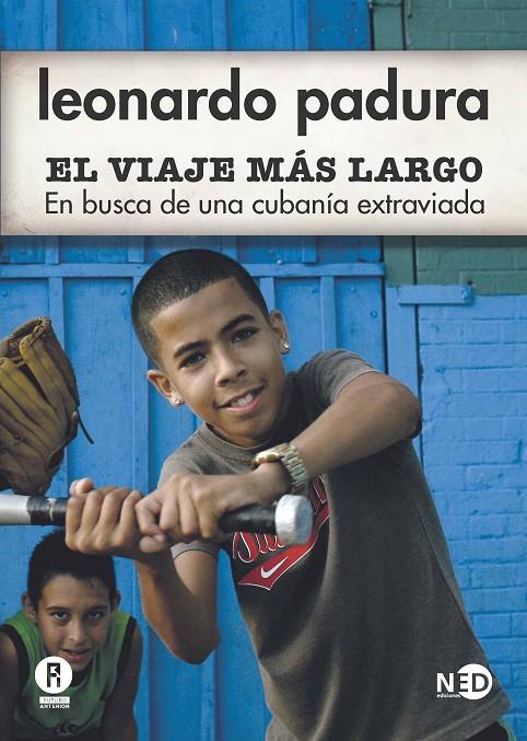 VIAJE MAS LARGO,EL | 9788494236426 | PADURA, LEONARDO