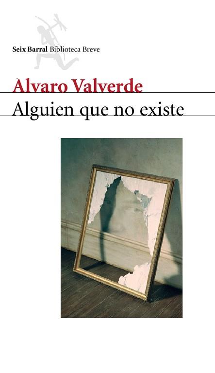 ALGUIEN QUE NO EXISTE | 9788432212000 | VALVERDE, ALVARO