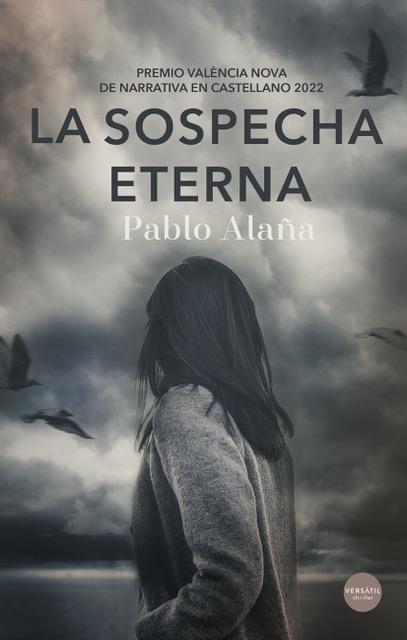 LA SOSPECHA ETERNA | 9788418883385 | ALAÑA, PABLO