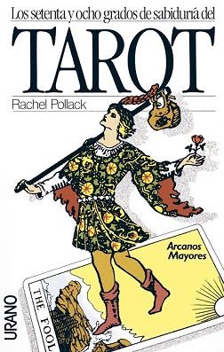 SETENTA Y OCHO GRADOS DE SABIDURIA DEL TAROT, LOS. | 9788486344382 | POLLACK, RACHEL