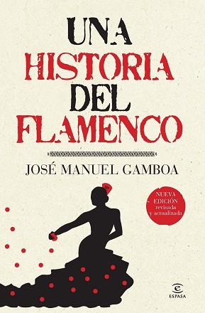 UNA HISTORIA DEL FLAMENCO | 9788467036879 | JOSE MANUEL GAMBOA