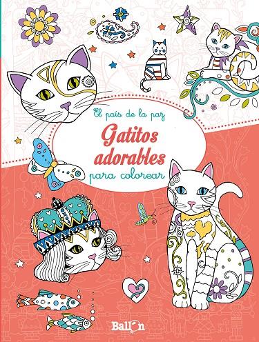 GATITOS ADORABLES PARA COLOREAR | 9789037498691 | BALLON