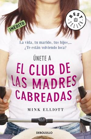 CLUB DE LAS MADRES CABREADEAS, EL | 9788499087801 | ELLIOTT, MINK
