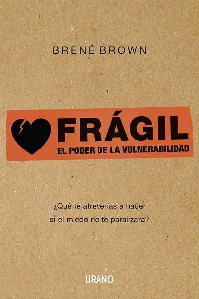 FRÁGIL | 9788479532383 | BROWN, BRENÉ