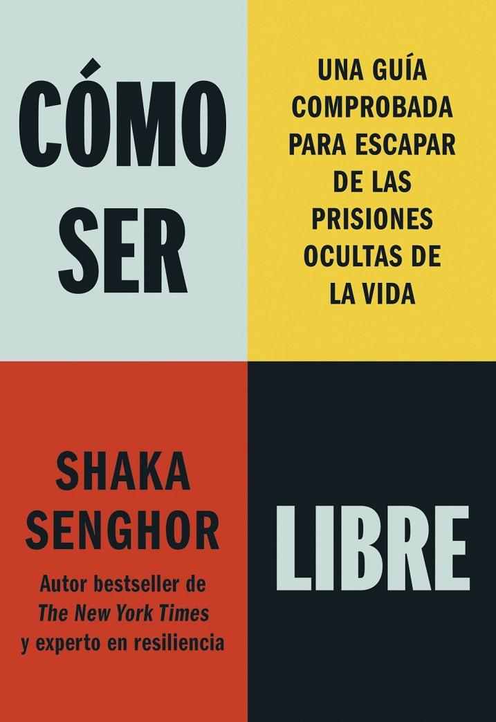 CÓMO SER LIBRE | 9788411193177 | SENGHOR, SHAKA