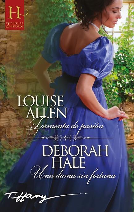 TORMENTA DE PASIÓN; UNA DAMA SIN FORTUNA | 9788413283005 | ALLEN, LOUISE/HALE, DEBORAH