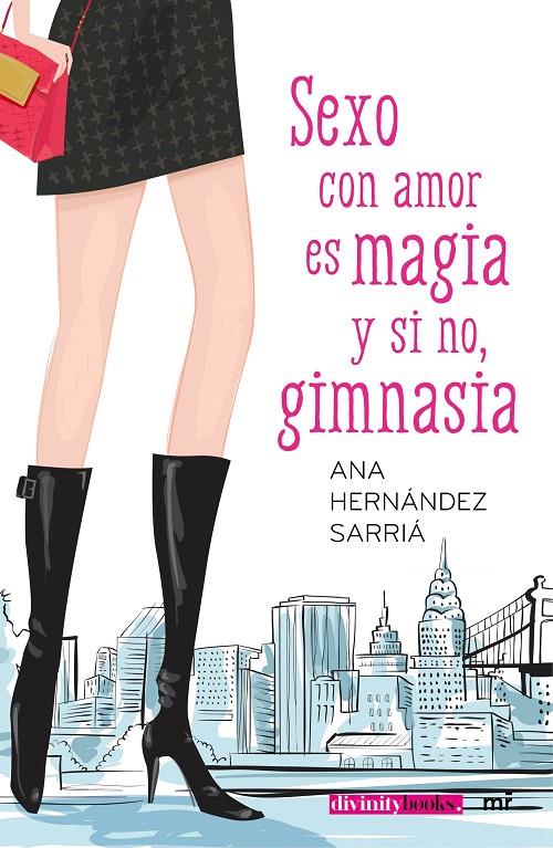 SEXO CON AMOR ES MAGIA Y SI NO, GIMNASIA | 9788427042292 | ANA HERNÁNDEZ SARRIÁ