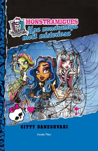 MONSTRAMIGUES 3. UNA MONSTRAMIGA MOLT MISTERIOSA | 9788490572528 | GITTY DANESHVARI