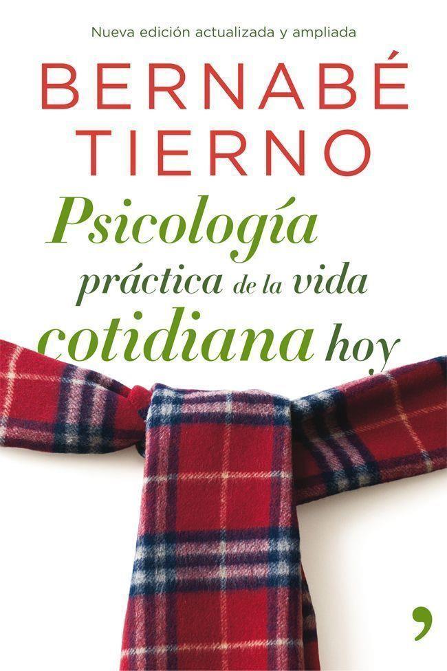 PSICOLOGIA PRACTICA DE LA VIDA COTIDIANA HOY | 9788499981093 | BERNABE TIERNO
