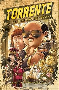 TORRENTE Nº01. Y EL DESCUBRIMIENTO DE AMERICA | 9788415480884 | SANTIAGO SEGURA