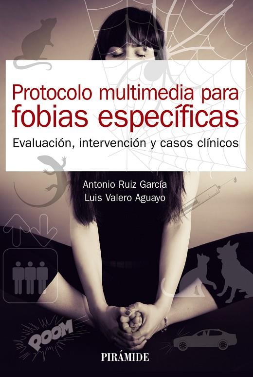 PROTOCOLO MULTIMEDIA PARA FOBIAS ESPECÍFICAS | 9788436844184 | RUIZ GARCÍA, ANTONIO / VALERO AGUAYO, LUIS