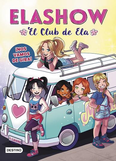 ELASHOW 4. ¡NOS VAMOS DE GIRA! | 9788408214786 | ELAIA MARTÍNEZ