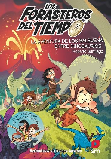 LOS FORASTEROS DEL TIEMPO 6: LA AVENTURA DE LOS BALBUENA ENTRE DINOSAURIOS | 9788491824589 | SANTIAGO, ROBERTO