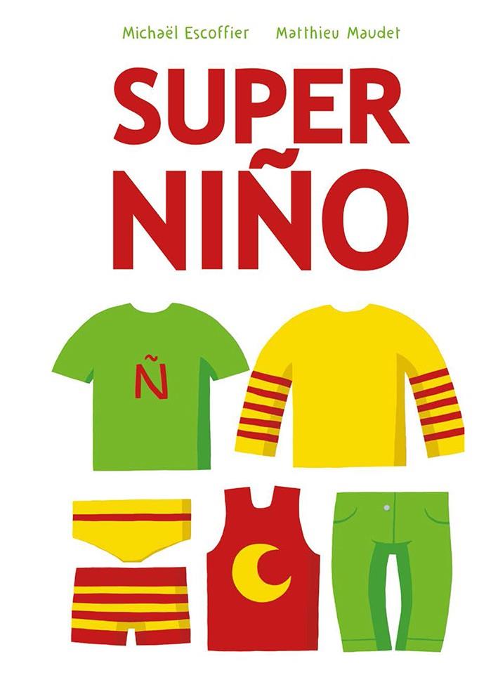 SUPER NIÑO | 9788416126187 | SCOFFIER, MICHAËL