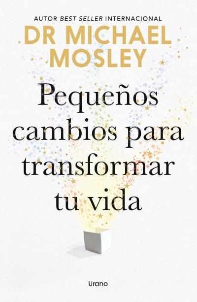 PEQUEÑOS CAMBIOS PARA TRANSFORMAR TU VIDA | 9791387662332 | MOSLEY, MICHAEL