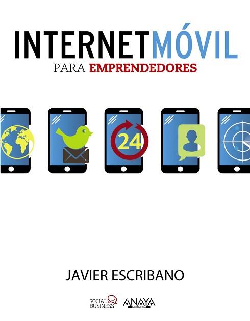 INTERNET MÓVIL PARA EMPRENDEDORES | 9788441532830 | ESCRIBANO ARRECHEA, JAVIER