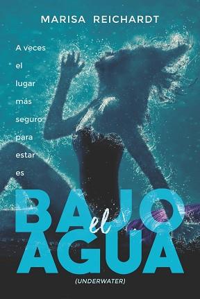 BAJO EL AGUA | 9788494731006 | REICHARDT, MARISA