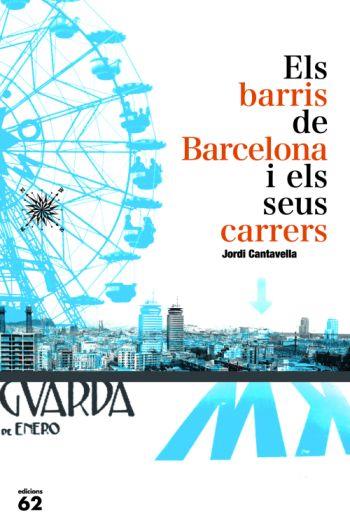 BARRIS DE BARCELONA I ELS SEUS CARRERS | 9788429763140 | CANTAVELLA, JORDI
