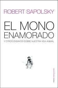 MONO ENAMORADO, EL | 9788449319655 | SAPOLSKY, ROBERT M.