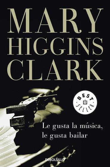 LE GUSTA LA MUSICA, LE GUSTA BAILAR | 9788497599542 | HIGGINS CLARK, MARY