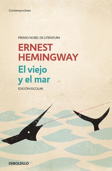 VIEJO Y EL MAR (ED. ESCOLAR) | 9788499089980 | HEMINGWAY,ERNEST