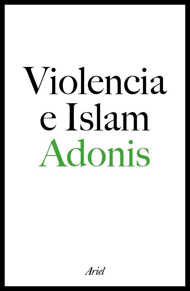 VIOLENCIA E ISLAM | 9788434423329 | ADONIS