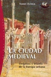 CIUDAD MEDIEVAL, LA | 9788449315183 | DUTOUR,