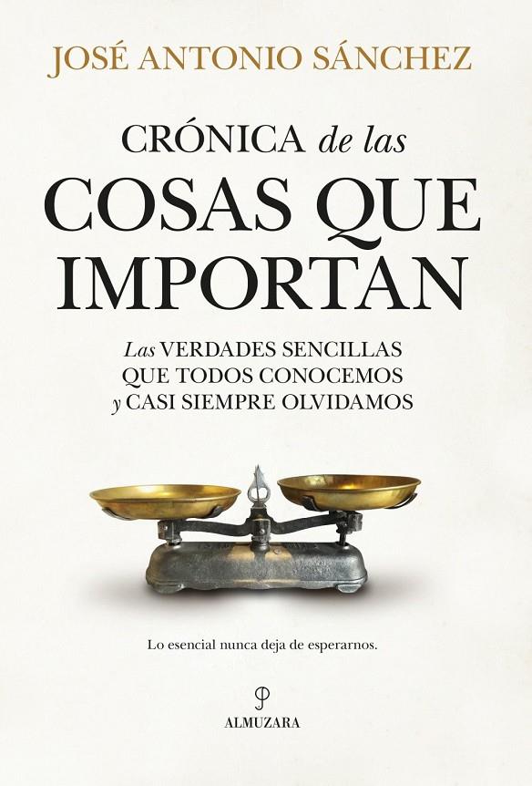 CRÓNICA DE LAS COSAS QUE IMPORTAN | 9791370204907 | SANCHEZ, JOSE ANTONIO